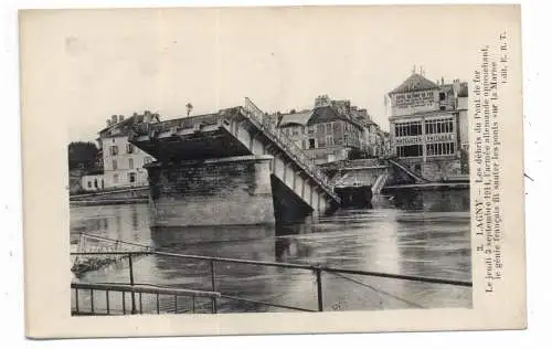 [Ansichtskarte] F 77400 LGNY - SUR - MARNE, Zerstörungen 1. Weltkrieg, Zerstörte Marnebrücke, 1914. 