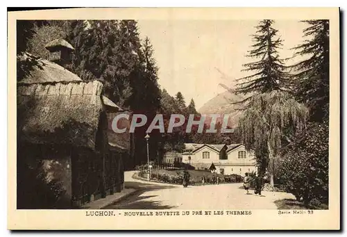 Cartes postales Luchon Nouvelle buvette du Pre et les Thermes