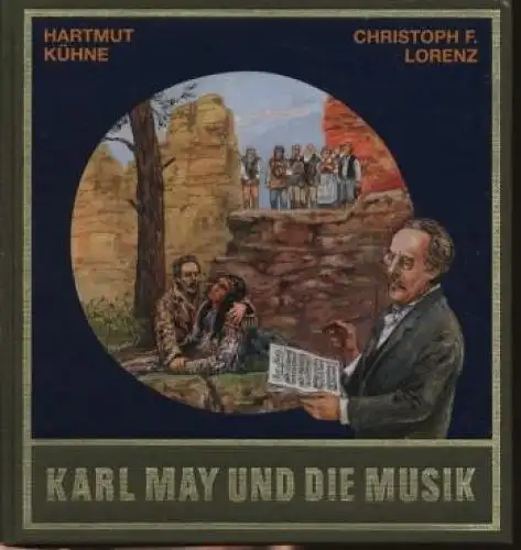 Buch: Karl May und die Musik, Kühne, Hartmut / Lorenz, Christoph F. 1999