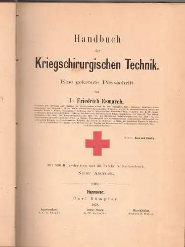 Esmarch, Friedrich von: Handbuch der kriegschirurgischen Technik : eine gekrönte Preisschrift, Neuer Abdruck. 