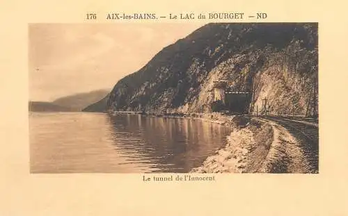 Postcard France Aix-les-Bains Lamartine train tunnel de l' Innocent