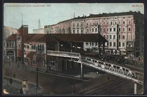 AK Berlin-Kreuzberg, Hochbahnhof Schlesisches Tor