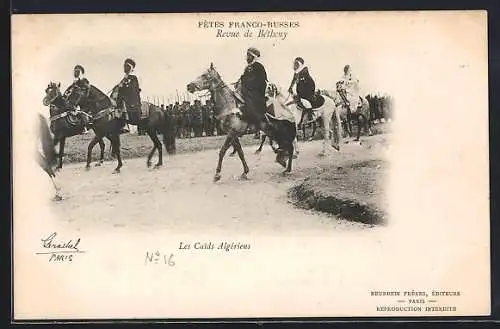 AK Bétheny, Fêtes Franco-Russes, Les Caids Algériens