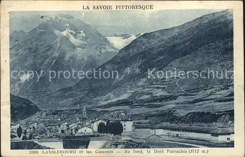 Lanslebourg Mont Cenis et les Casernes au fond la Dent Parrachee Kat. Lanslebourg Mont Cenis